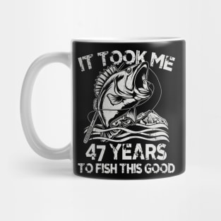 It Took Me 47 Years To Fish 47th Birthday Gift Mug